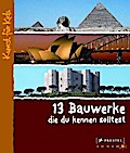 13 Bauwerke, die du kennen solltest