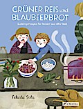 Grüner Reis und Blaubeerbrot - Lieblingsrezepte … aus aller