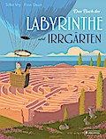 Das Buch der Labyrinthe und Irrgärten