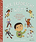 Wer erforscht die Welt?