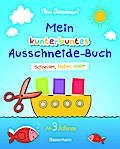 Mein kunterbuntes Ausschneide-Buch. Schneiden, kleben, malen ab 3 Jahren