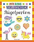 Mein buntes Vorlagenbuch - Bügelperlen