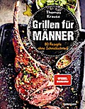 Grillen für Männer