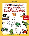 Für kleine Zeichner - Die große Zeichenschule