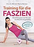 Training für die Faszien - Die Erfolgsformel für ein straffes Bindegewebe