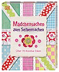 Mädchensachen zum Selbermachen
