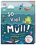 So viel Müll! - Wie du die Umwelt schützen kannst