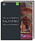 Die schönsten Bauwerke der Menschheit