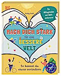 Mach dich stark für eine bessere Welt