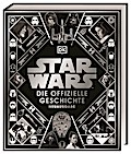 Star Wars™ Die offizielle Geschichte Neuausgabe