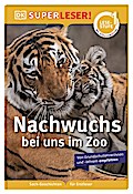 SUPERLESER! (Lesestufe 1) Nachwuchs bei uns im Zoo