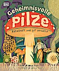 Geheimnisvolle Pilze