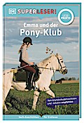 SUPERLESER! (Leseprofi) Emma und der Pony-Klub