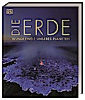 Die Erde - Wunderwelt unseres Planeten