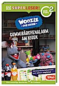 SUPERLESER! Woozle Die Serie: Gummibärchenalarm am Kiosk