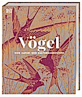 Vögel - Eine Natur- und Kulturgeschichte