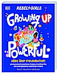 Rebel Girls - das Original. Growing up powerful: Alles über