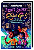Secret Society of Rebel Girls 1. Wie ich wegen Nachsitzen e