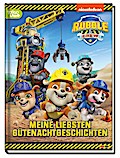 Paw Patrol - Rubble & Crew: liebsten Gutenachtgeschichten