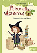 Petronella Apfelmus - Spargelzahn zieht um (Erstleser Band