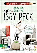 Die Forscherbande: Bauen und Tüfteln mit Iggy ...