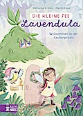 Die kleine Fee Lavendula - Willkommen in der Zauberpraxis