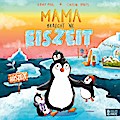 Mama braucht ’ne Eiszeit