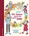 Wir feiern durch das ganze Jahr
