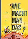 Wie macht man das?