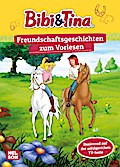 Bibi und Tina: Freundschaftsgeschichten zum Vorlesen