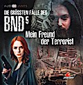 Die größten Fälle des BND 05 - Mein Freund der Terrorist