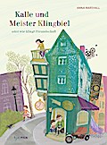 Kalle und Meister Klingbiel oder wie klingt Freundschaft