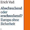 Abschreckend oder erschreckend?