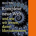Komplexe neue Welt und wie wir lernen, damit klarzukommen