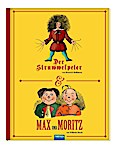 Struwwelpeter / Max und Moritz