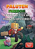 PALUTEN Freedom - Donnerwetter am Mount Schmeverest
