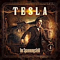 Tesla 04: Im Spannungsfeld