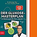 Der Glukose-Masterplan